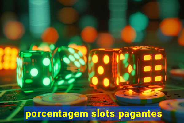 porcentagem slots pagantes